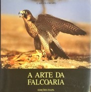 A ARTE DA FALCOARIA. Por...Com fotografias de Paulo Oliveira.
